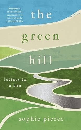 The Green Hill: Letters to a Son
