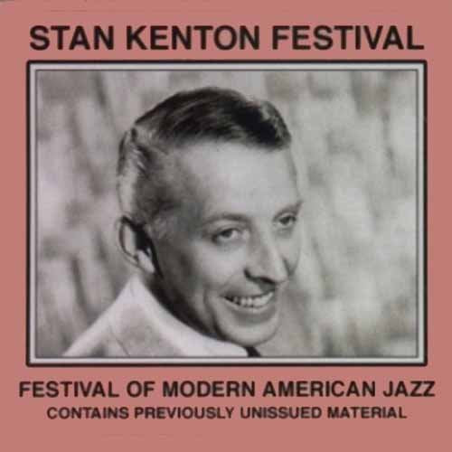 Stan Kenton & His Orchestra - Festival of Modern American Jazz [CD]
