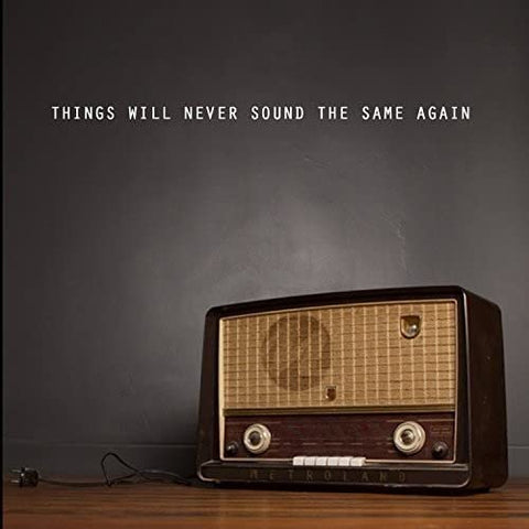 Various - Things Will Never Sound The Same Again [CD]