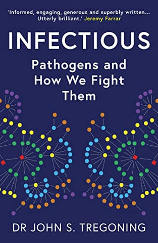 Infectious: Pathogens and How We Fight Them