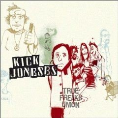 Kick Joneses - True Freaks Union [CD]