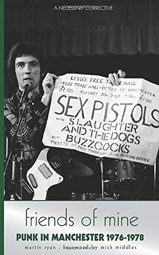 Friends of Mine: Punk in Manchester 1976-78