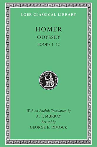 Odyssey, Volume I: Books 1-12: Vol 1 (Loeb Classical Library *CONTINS TO info@harvardup.co.uk)