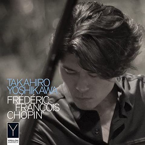 Takahiro Yoshikawa - Frederic Francois Chopin [CD]