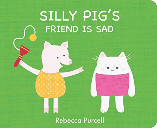 Silly Pig's Friend Is Sad (The Adventures of Silly Pig): 3
