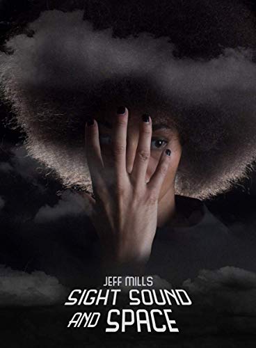 Jeff Mills - Sight, Sound And Space [CD]