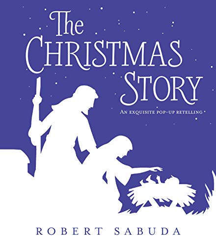The Christmas Story: A Exquisite Pop-up Retelling
