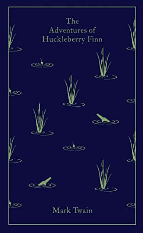 The Adventures of Huckleberry Finn: Mark Twain (Penguin Clothbound Classics)