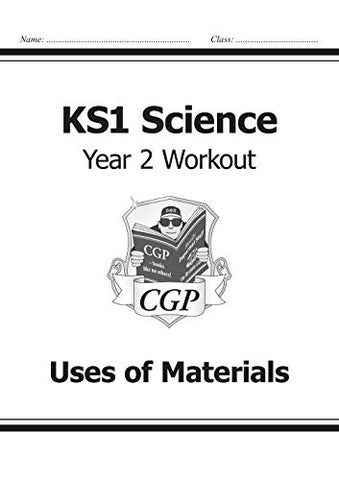KS1 Science Year Two Workout: Uses of Materials (CGP KS1 Science)