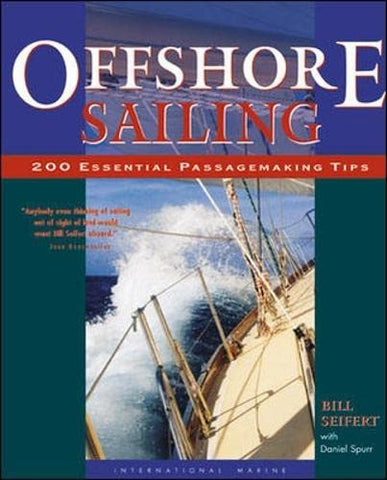 Offshore Sailing: 200 Essential Passagemaking Tips (INTERNATIONAL MARINE-RMP)