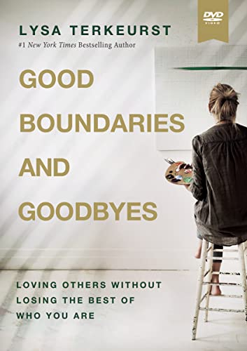 Good Boundaries And Goodbyes: Loving Others Without Losing The Best Of Who You Are [DVD]