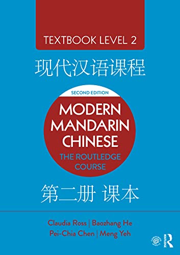 Modern Mandarin Chinese: The Routledge Course Textbook Level 2: 3