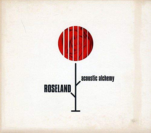 Acoustic Alchemy - Roseland [CD]