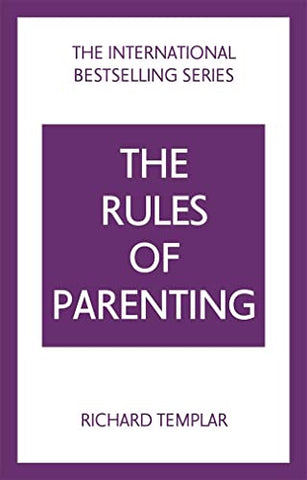 Rules of Parenting, The: A Personal Code for Bringing Up Happy, Confident Children (The Rules Series)