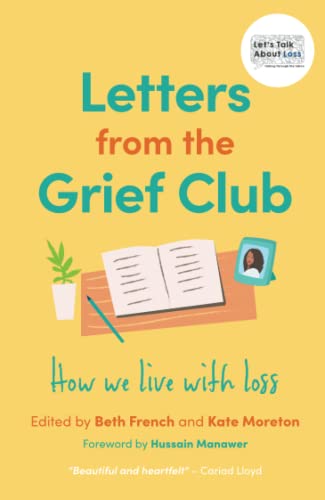 Letters from the Grief Club: How we live with loss