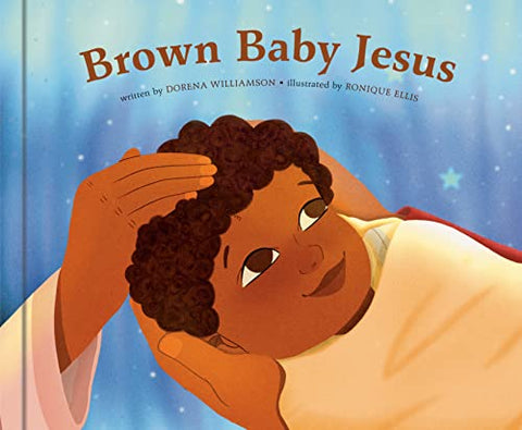 Brown Baby Jesus: A Picture Book