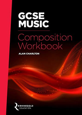 Rhinegold Education: GCSE Music Composition Workbook