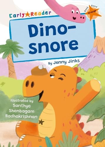 Dino-snore: (Orange Early Reader) (Maverick Early Readers)