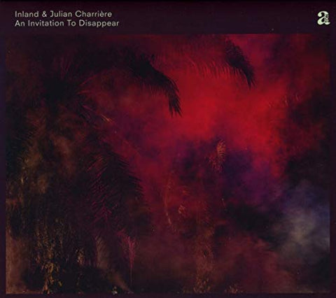 Inland & Julian Charriere - An Invitation To Disappear [CD]