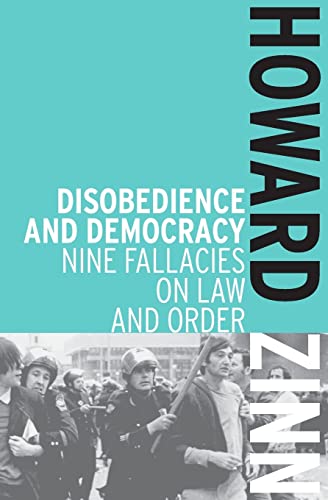 Disobedience and Democracy: Nine Fallacies on Law and Order