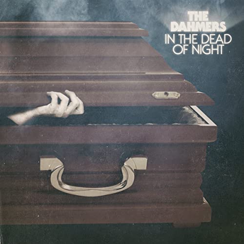 The Dahmers - In the Dead of Night [VINYL]