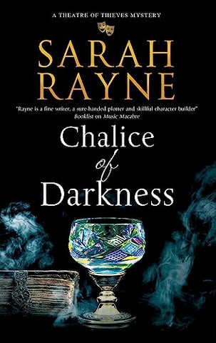 Chalice of Darkness: 1 (A Theatre of Thieves mystery)