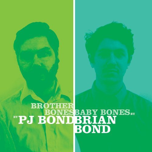 Pj Bond/brian Bond - Brother Bones/Baby Bones [CD]