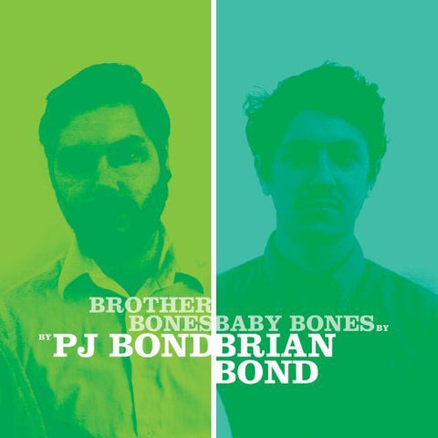 Pj Bond/brian Bond - Brother Bones/Baby Bones [CD]