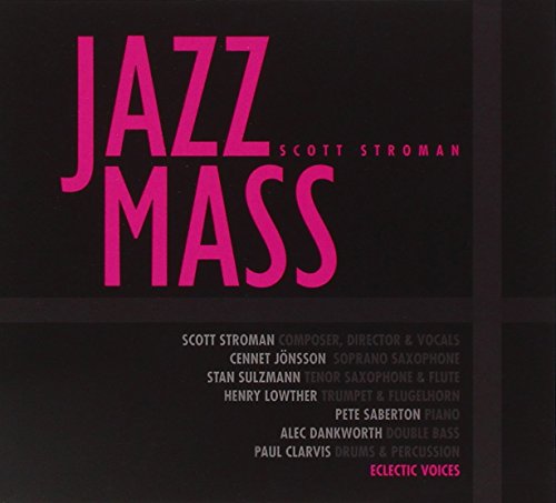 "Album cover for 'Jazz Mass' by Scott Stroman, featuring pink text on a black background."