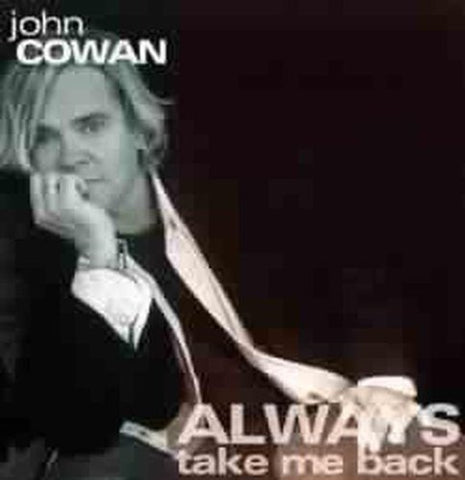 John Cowan - Always Take Me Back [CD]