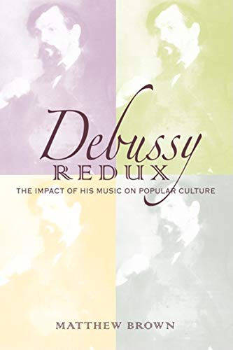 "Book cover with 'Debussy Redux' title, author's name, and faded images of Debussy."