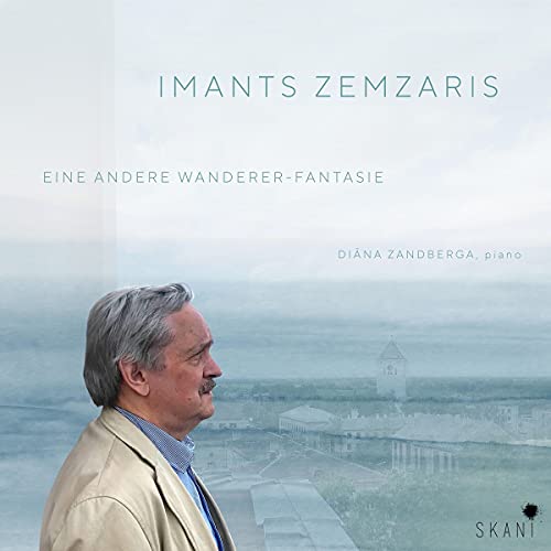 Diana Zandberga - Imants Zemzaris: Eine Andere Wanderer-Fantasie [CD]