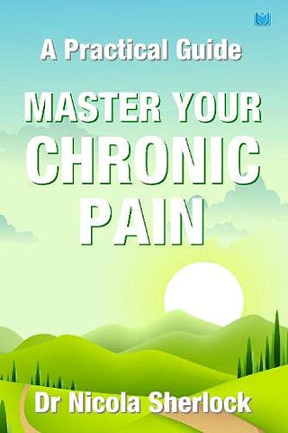 Master Your Chronic Pain: A Practical Guide