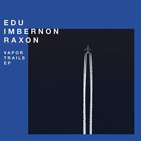 Edu Imbernon & Raxon - Vapor Trails EP  [VINYL]