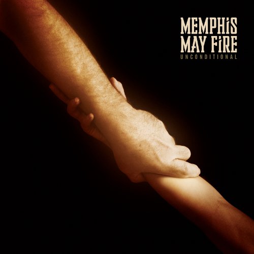 The image depicts two arms, one reaching down to grasp the other, which is extended upwards. The background is black, and the text "MEMPHIS MAY FIRE" and "UNCONDITIONAL" is displayed in the top-right corner. Alt text: Two hands clasped together against a black background with text overlay.