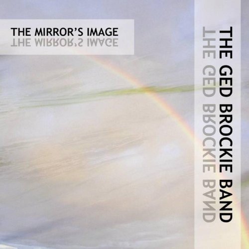 CD album cover with rainbow on cloudy background, titled "The Mirror's Image" by Ged Brockie Band.