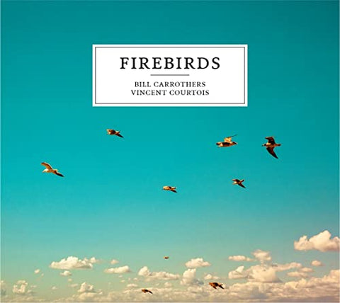 Bill Carrothers & Vincent Cour - Firebirds [CD]