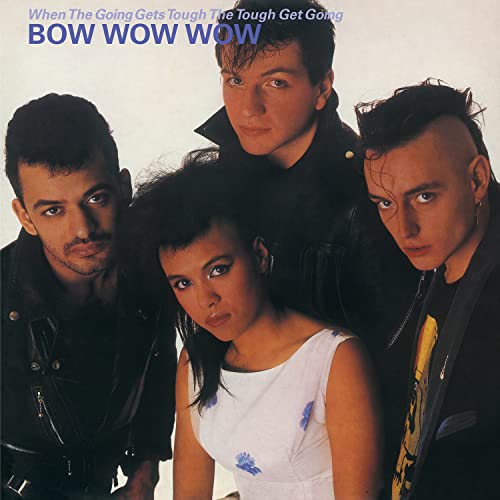 Bow Wow Wow - When The Going Gets Tough The Tough Get Going [180 gm LP Coloured Vinyl] [VINYL]