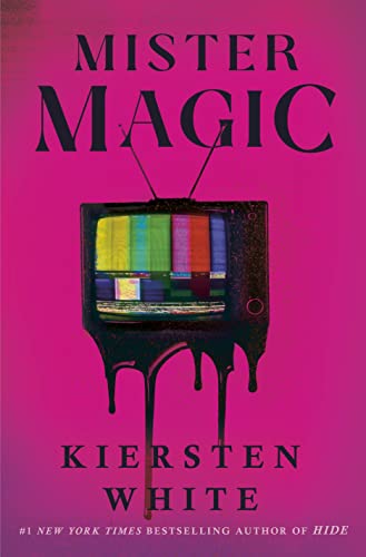 Mister Magic: A dark nostalgic supernatural thriller from the New York Times bestselling author of Hide