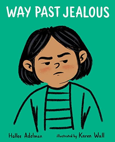Way Past Jealous (Great Big Feelings(tm))