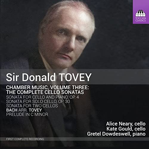 Neary/gould/dowdeswell - Sir Donald Tovey: Chamber Music, Vol. 3 - The Complete Cello Sonatas [CD]