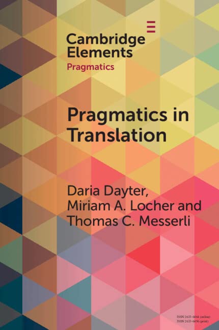 Pragmatics in Translation: Mediality, Participation and Relational Work (Elements in Pragmatics)
