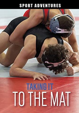 Taking It to the Mat (Sport Adventures)