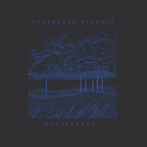 Weathered Statues - Borderlands (LP)  [VINYL]