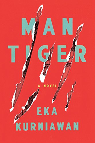 "Book cover with red background, claw marks, and title 'Man Tiger' by Eka Kurniawan."