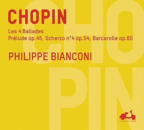 Philippe Bianconi - Chopin: 4 Ballades, Prelude Op. 45, Scherzo Op. 54... [CD]