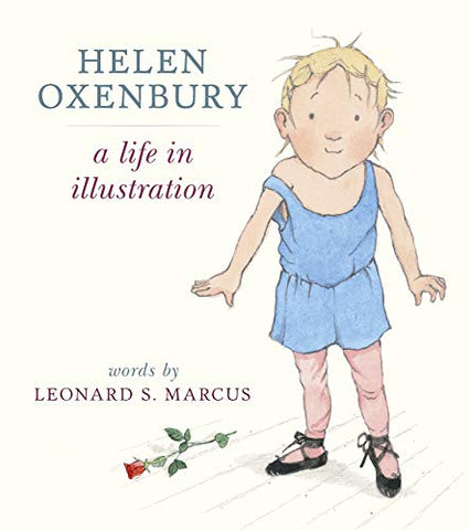 Helen Oxenbury: A Life in Illustration: 1