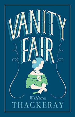 Vanity Fair (Alma Classics Evergreens)