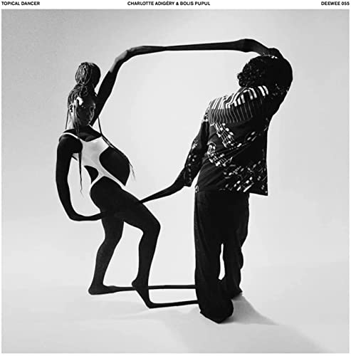 Charlotte Adigery Bolis Pupul - Topical Dancer [VINYL]