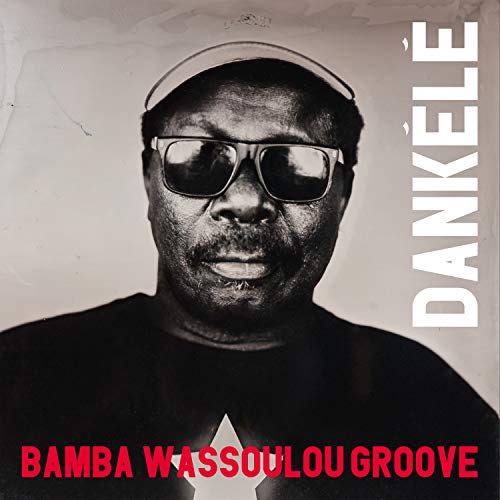 Bamba Wassoulou Groove - Dankele [CD]